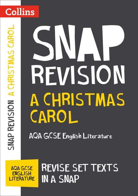 Book cover of Collins Snap Revision — A CHRISTMAS CAROL: AQA GCSE ENGLISH LITERATURE TEXT GUIDE (PDF)