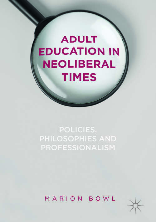 Book cover of Adult Education in Neoliberal Times: Policies, Philosophies and Professionalism