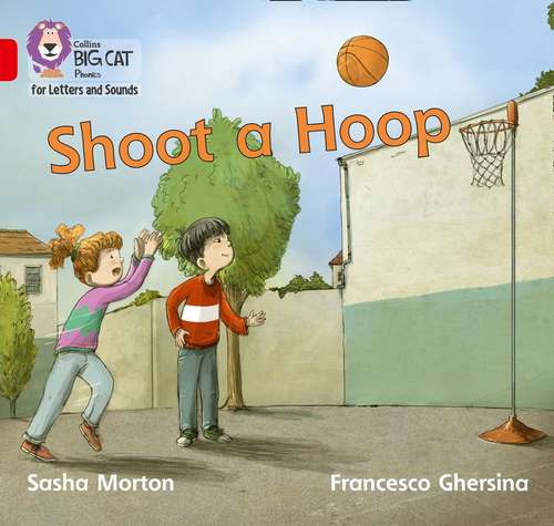 Book cover of Shoot A Hoop (PDF): Band 2b/red (Collins Big Cat Phonics for Letters and Sounds)
