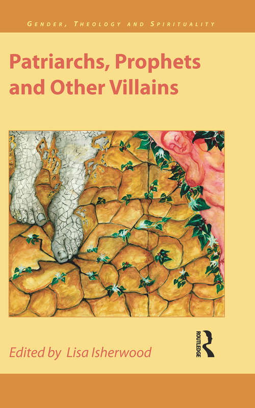 Book cover of Patriarchs, Prophets and Other Villains (Gender, Theology and Spirituality)