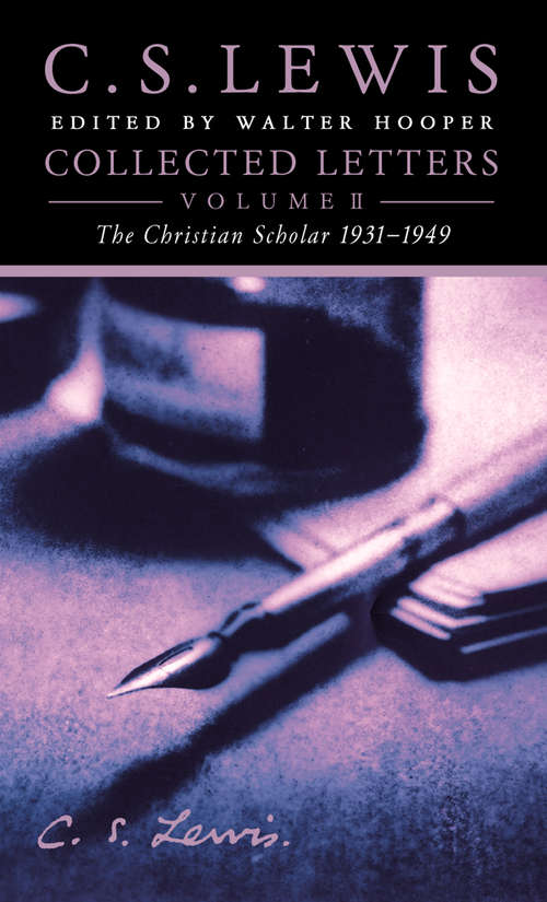 Book cover of Collected Letters Volume Two: Books, Broadcasts And War, 1931â1949 (ePub edition)