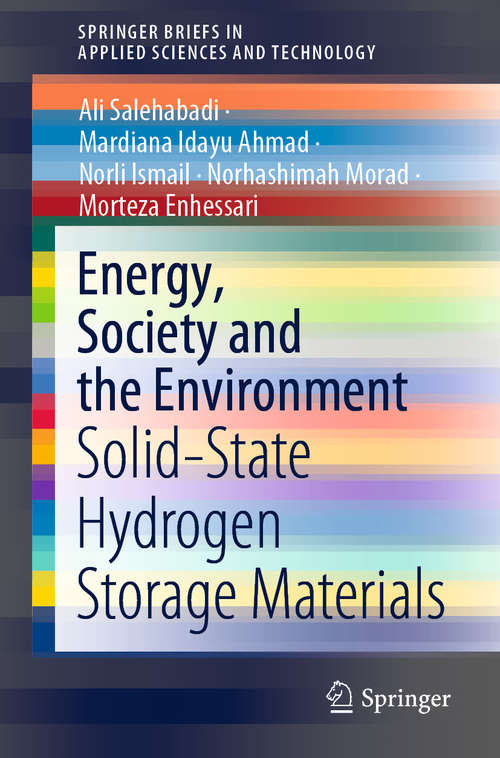 Book cover of Energy, Society and the Environment: Solid-State Hydrogen Storage Materials (1st ed. 2020) (SpringerBriefs in Applied Sciences and Technology)