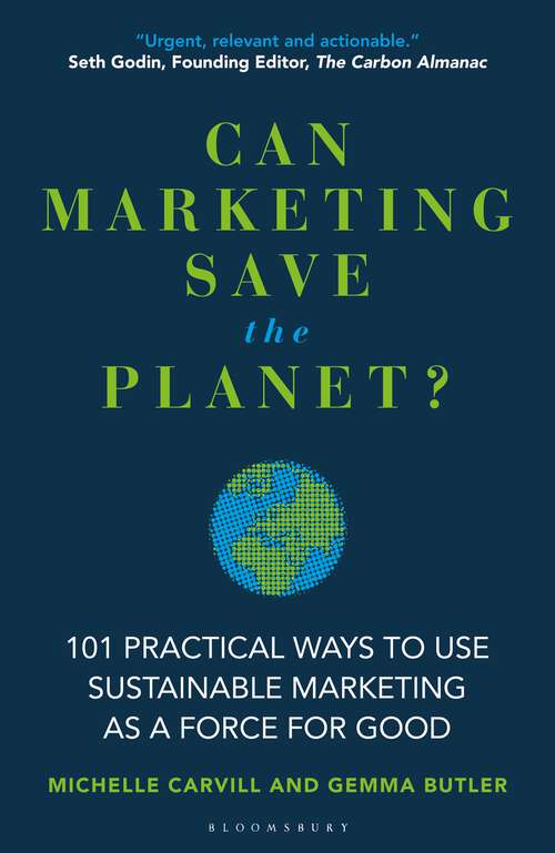Book cover of Can Marketing Save the Planet?: 101 Practical Ways to Use Sustainable Marketing as a Force for Good