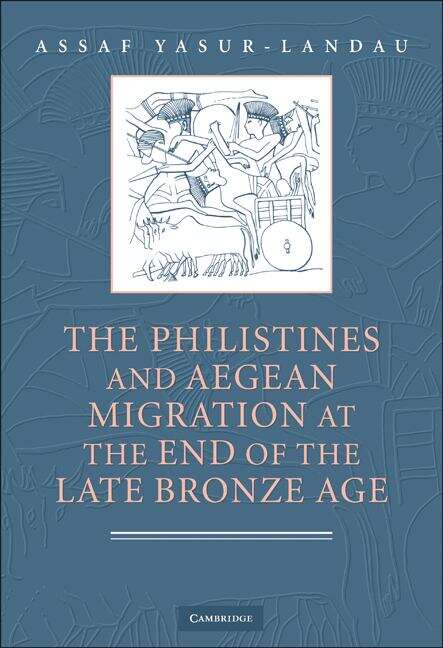 Book cover of The Philistines and Aegean migration at the End of the late Bronze Age (PDF)