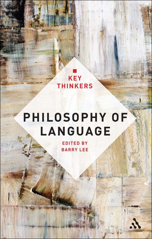 Book cover of Philosophy of Language: The Key Thinkers (Key Thinkers)