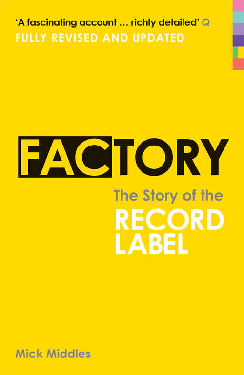 Book cover of Factory: The Story of the Record Label