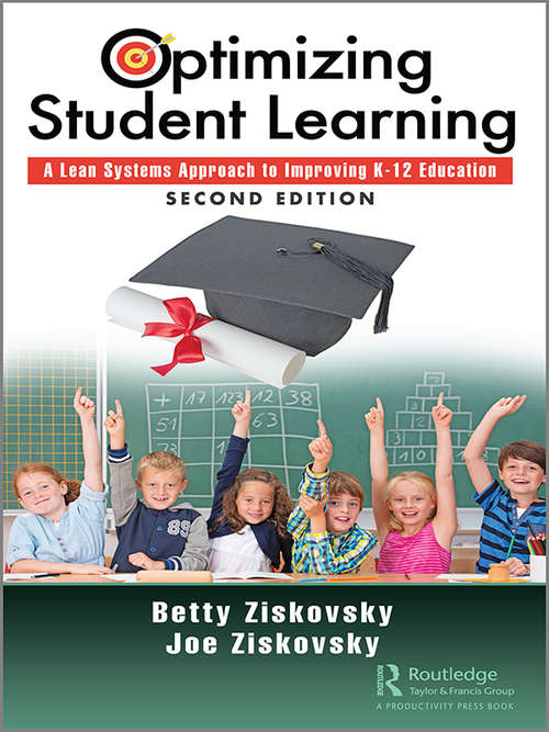 Book cover of Optimizing Student Learning: A Lean Systems Approach to Improving K-12 Education, Second Edition