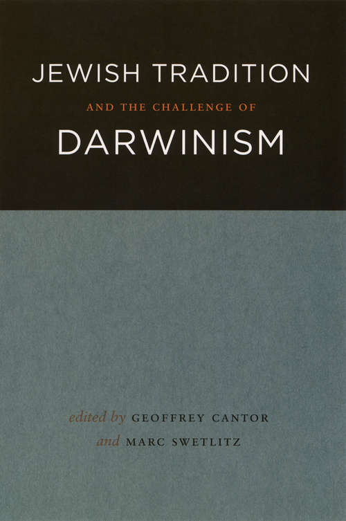 Book cover of Jewish Tradition and the Challenge of Darwinism (American Politics And Political Economy Ser.)