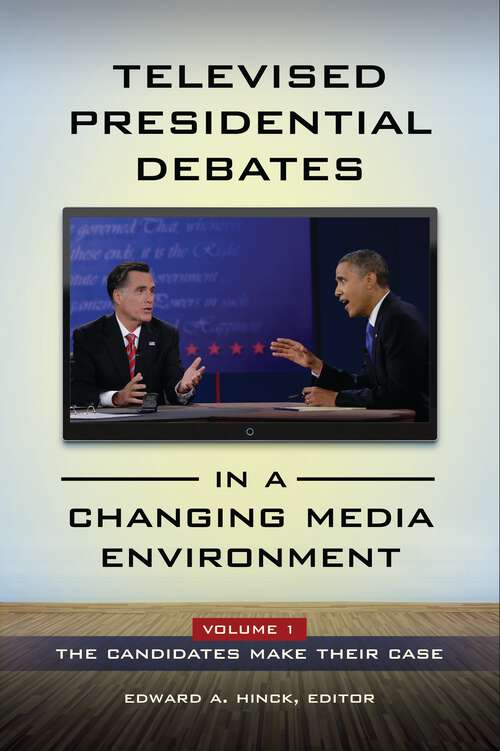 Book cover of Televised Presidential Debates in a Changing Media Environment [2 volumes]: [2 volumes]