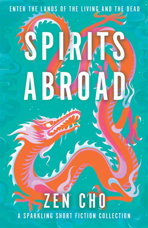 Book cover of Spirits Abroad: an award-winning short story collection of Asian myths and folklore
