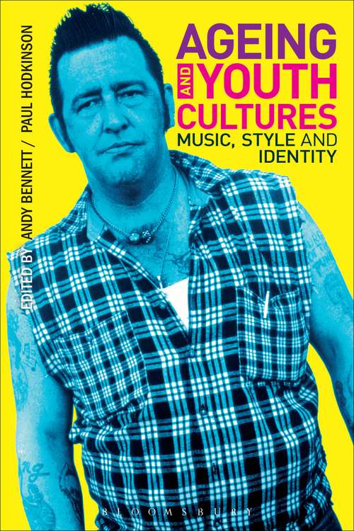 Book cover of Ageing and Youth Cultures: Music, Style and Identity