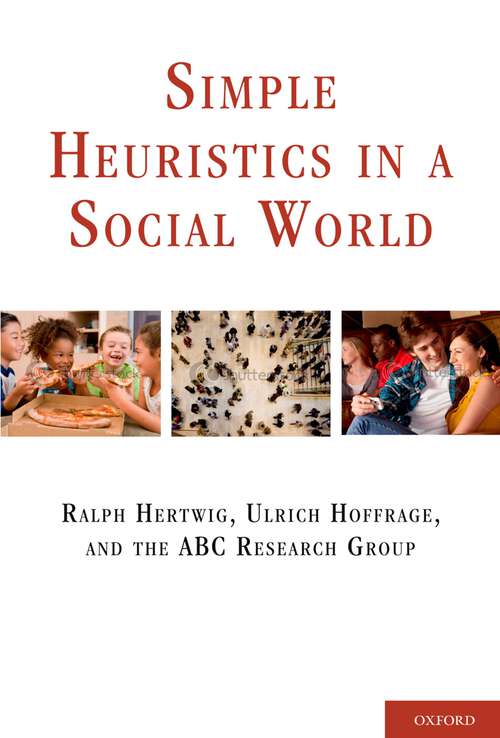 Book cover of Simple Heuristics in a Social World (Evolution and Cognition)