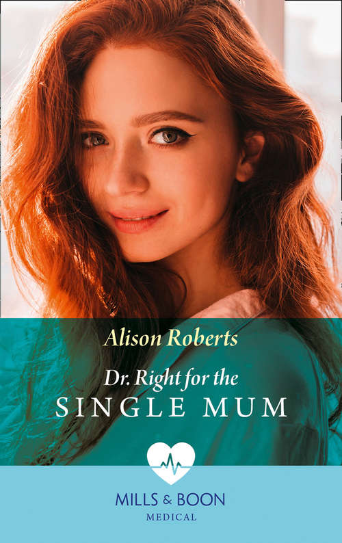 Book cover of Dr Right For The Single Mum: Dr Right For The Single Mum (rescue Docs) / A Family To Heal His Heart (ePub edition) (Rescue Docs #1000)