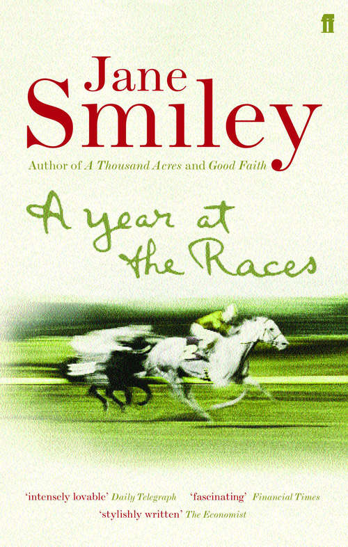 Book cover of A Year at the Races: Reflections on Horses, Humans, Love, Money and Luck (Main)