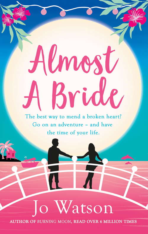 Book cover of Almost a Bride: The funniest rom-com you'll read this year! (Destination Love Ser. #2)