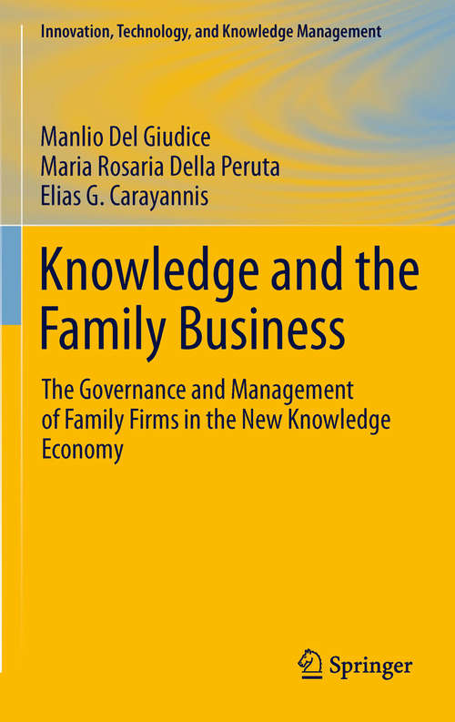 Book cover of Knowledge and the Family Business: The Governance and Management of Family Firms in the New Knowledge Economy (2011) (Innovation, Technology, and Knowledge Management)
