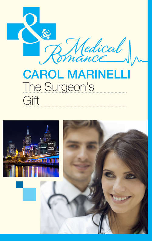 Book cover of The Surgeon's Gift: Seduced By The Sheikh Surgeon / Challenging The Doctor Sheikh / The Doctor She Always Dreamed Of / The Nurse's Newborn Gift / Tempting Nashville's Celebrity Doc / Dr White's Baby Wish (ePub First edition) (Mills And Boon Medical Ser. #1)