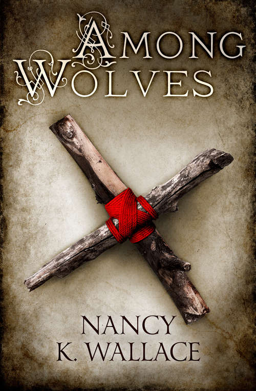Book cover of Among Wolves (ePub edition) (Wolves of Llisé #1)