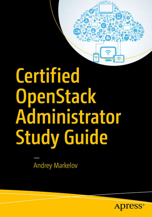 Book cover of Certified OpenStack Administrator Study Guide (1st ed.)