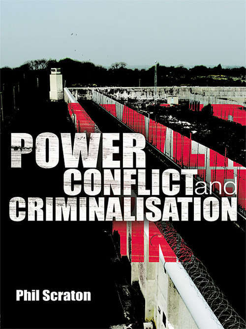 Book cover of Power, Conflict and Criminalisation