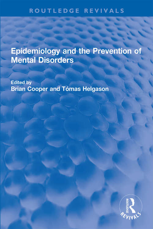 Book cover of Epidemiology and the Prevention of Mental Disorders (Routledge Revivals)