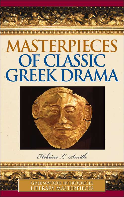 Book cover of Masterpieces of Classic Greek Drama (Greenwood Introduces Literary Masterpieces)
