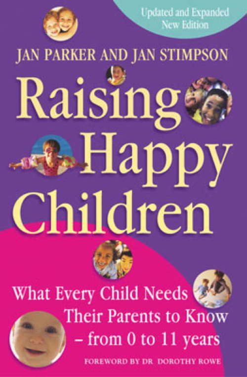 Book cover of Raising Happy Children: What every child needs their parents to know - from 0 to 11 years (2)