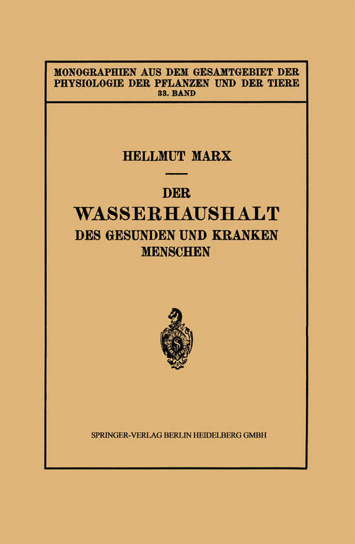 Book cover of Der Wasserhaushalt des Gesunden und Kranken Menschen (1935) (Monographien aus dem Gesamtgebiet der Physiologie der Pflanzen und der Tiere #33)