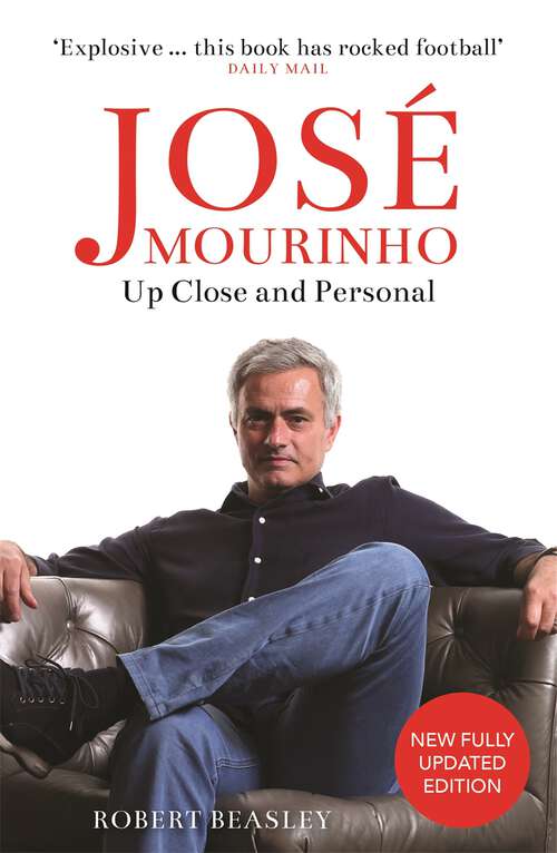 Book cover of José Mourinho: Up Close and Personal