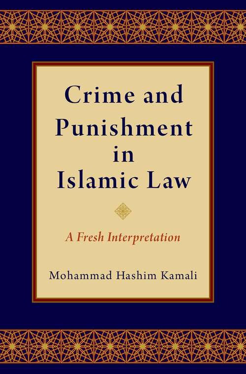 Book cover of Crime and Punishment in Islamic Law: A Fresh Interpretation