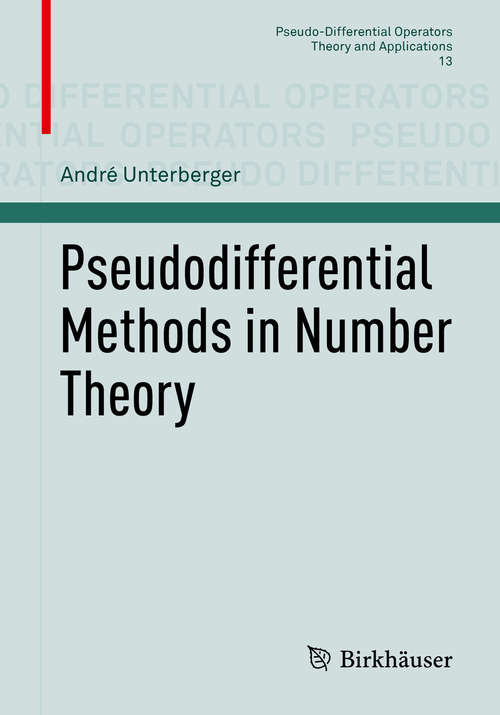 Book cover of Pseudodifferential Methods in Number Theory (Pseudo-Differential Operators #13)