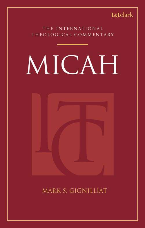 Book cover of Micah: An International Theological Commentary (T&T Clark International Theological Commentary)