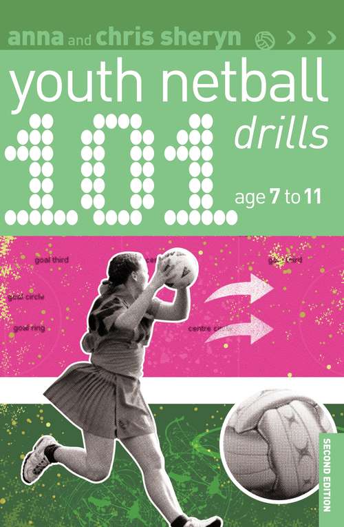 Book cover of 101 Youth Netball Drills Age 7-11 (101 Drills)