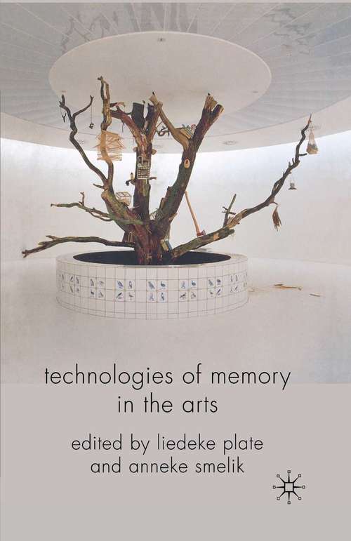 Book cover of Technologies of Memory in the Arts (2009)