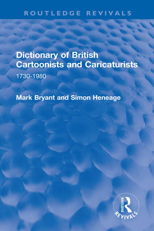 Book cover of Dictionary of British Cartoonists and Caricaturists: 1730-1980 (Routledge Revivals)
