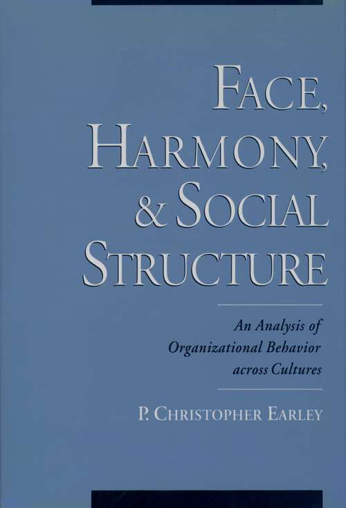 Book cover of Face, Harmony, and Social Structure: An Analysis of Organizational Behavior Across Cultures