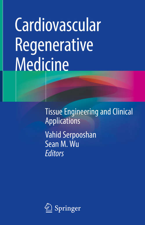 Book cover of Cardiovascular Regenerative Medicine: Tissue Engineering and Clinical Applications (1st ed. 2019)