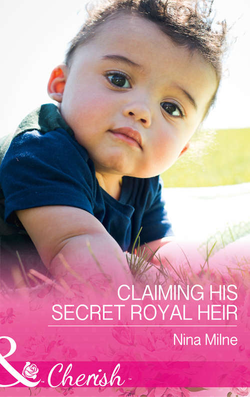 Book cover of Claiming His Secret Royal Heir: Stranded With The Secret Billionaire / Sarah And The Secret Sheikh / Claiming His Secret Royal Heir (ePub edition) (Mills And Boon Cherish Ser.: Vol. 4590)