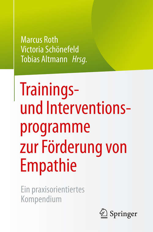 Book cover of Trainings- und Interventionsprogramme zur Förderung von Empathie: Ein praxisorientiertes Kompendium (1. Aufl. 2016)