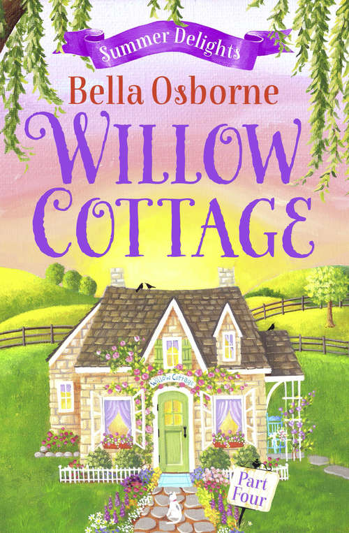 Book cover of Willow Cottage – Part Four: Summer Delights (ePub edition) (Willow Cottage Series)