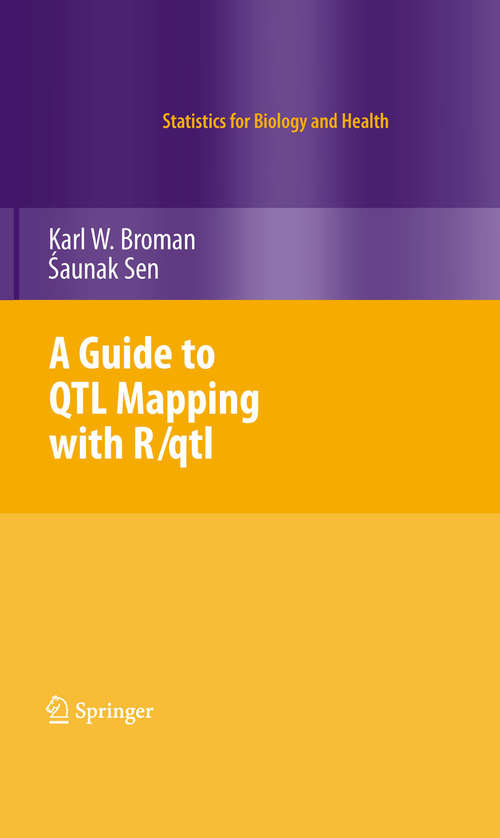 Book cover of A Guide to QTL Mapping with R/qtl (2009) (Statistics for Biology and Health)