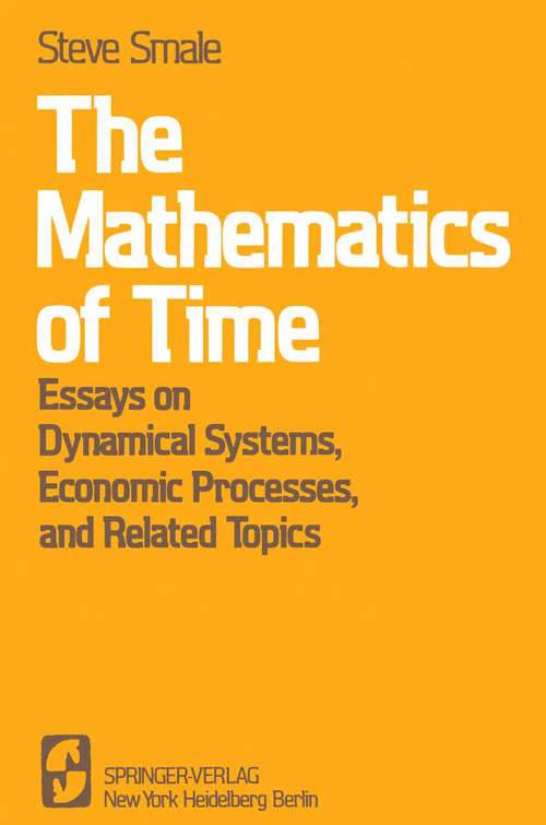 Book cover of The Mathematics of Time: Essays on Dynamical Systems, Economic Processes, and Related Topics (1980)