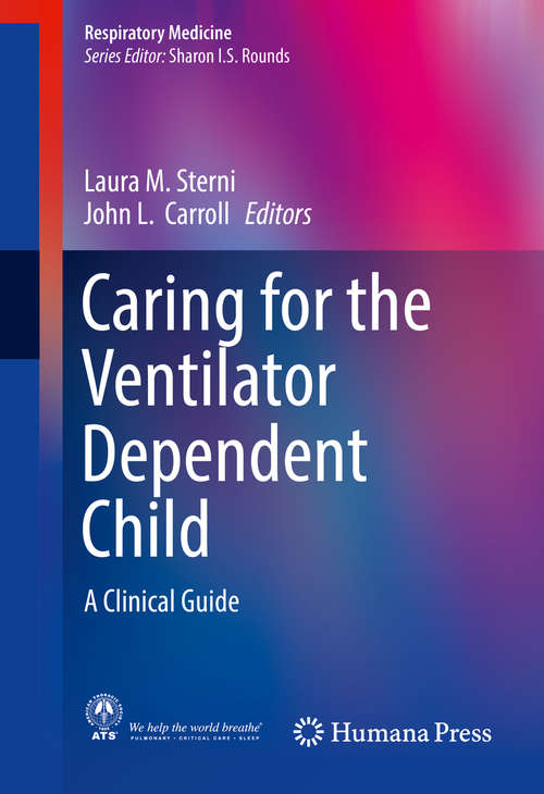 Book cover of Caring for the Ventilator Dependent Child: A Clinical Guide (1st ed. 2016) (Respiratory Medicine)