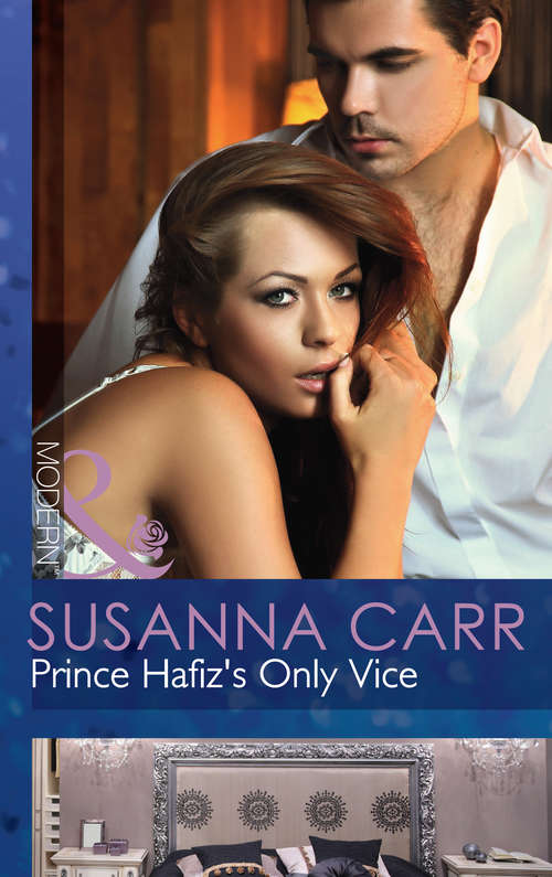 Book cover of Prince Hafiz's Only Vice: Rival's Challenge His For A Price The Valquez Bride Prince Hafiz's Only Vice (ePub First edition) (Royal & Ruthless #4)