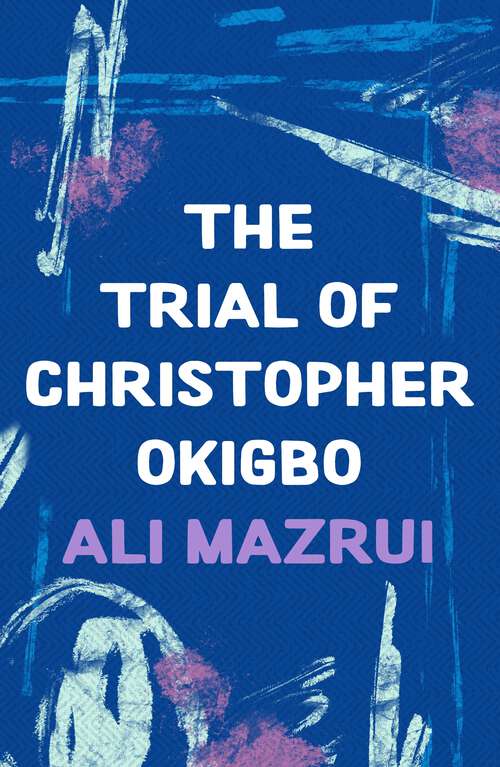 Book cover of The Trial of Christopher Okigbo