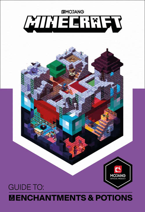 Book cover of Minecraft Guide to Enchantments and Potions: An Official Minecraft Book From Mojang (Minecraft Ser.)