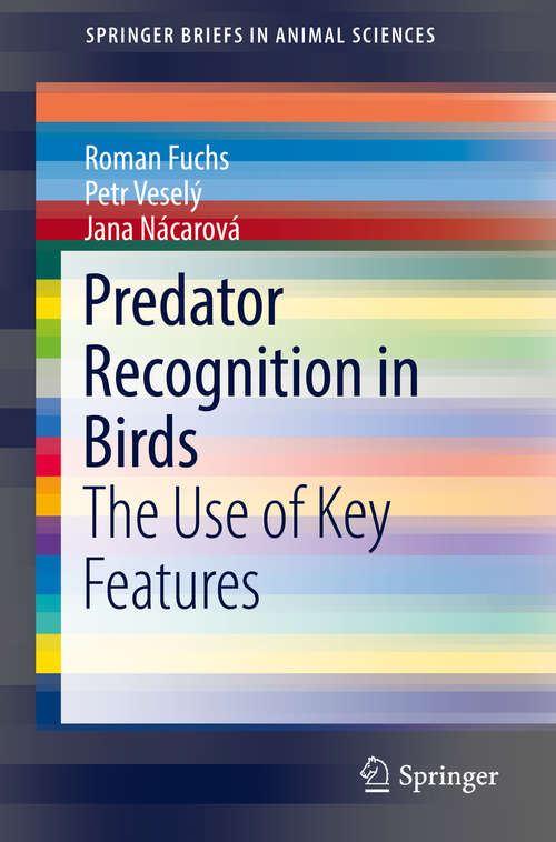 Book cover of Predator Recognition in Birds: The Use of Key Features (1st ed. 2019) (SpringerBriefs in Animal Sciences)