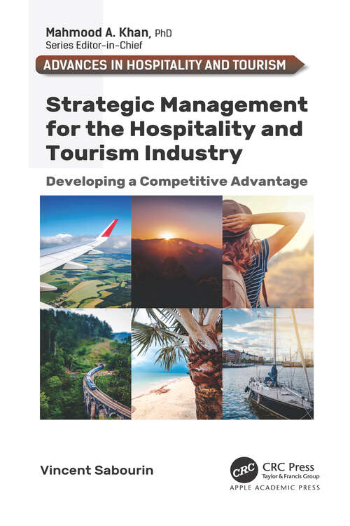 Book cover of Strategic Management for the Hospitality and Tourism Industry: Developing a Competitive Advantage