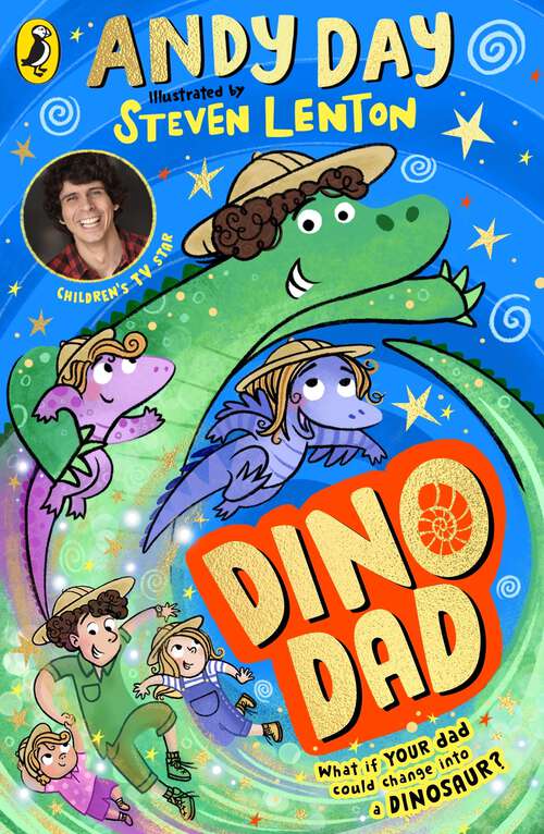 Book cover of Dino Dad: The first book from children’s TV star and dinosaur enthusiast Andy Day (Dino Dad #1)