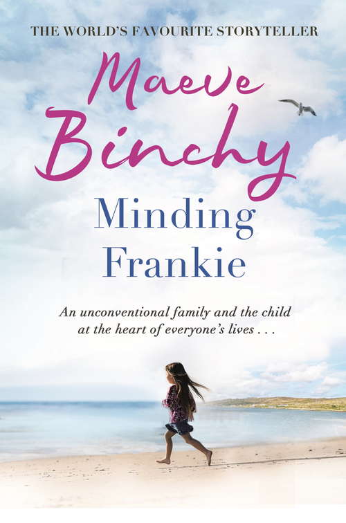 Book cover of Minding Frankie: An uplifting novel of community and kindness (Bride Series)